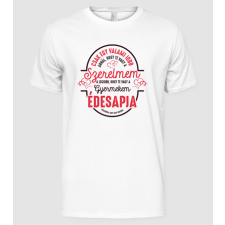 Pólómánia Csak egy valami jobb gyermekem édesapja - Férfi Alap póló férfi póló