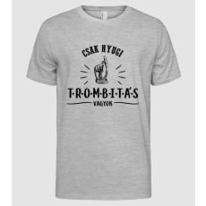 Pólómánia Csak nyugi trombitás vagyok - Férfi Alap póló