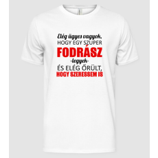 Pólómánia Elég ügyes vagyok hogy FODRÁSZ  legyek - Férfi Alap póló