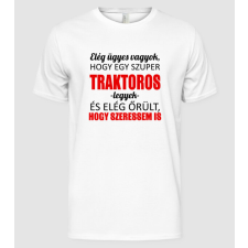 Pólómánia Elég ügyes vagyok hogy TRAKTOROS legyek - Férfi Alap póló férfi póló