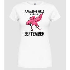 Pólómánia flamazing girls are born in september black - Női Kerek nyakú Póló női póló