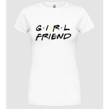 Pólómánia Friends  girl - Női Kereknyakú Póló női póló