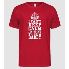 Pólómánia I can't keep calm, i'm going to be a daddy - Férfi Alap póló