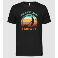 Pólómánia I'm sexy and i mow it - Férfi Alap póló