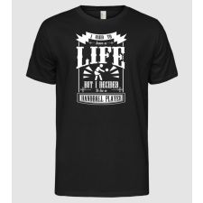 Pólómánia I used to have a life KÉZILABDÁS - Férfi Alap póló férfi póló