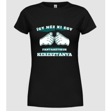Pólómánia Így néz ki egy fantaasztikus keresztanya - Női Kerek nyakú Póló