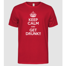 Pólómánia keep calm and get drunk - Férfi Alap póló férfi póló
