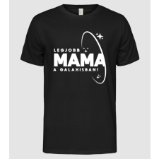 Pólómánia Legjobb a galaxisban mama fehérre - Férfi Alap póló férfi póló