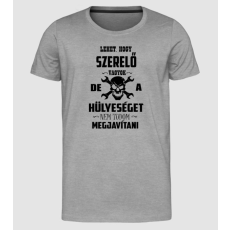 Pólómánia Lehet, hogy szerelő vagyok, de a hülyeséget nem tudom megjavítani - Férfi Prémium Slim-Fit Póló