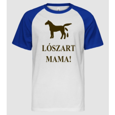 Pólómánia Lószart mama! - Férfi Baseball Póló férfi póló