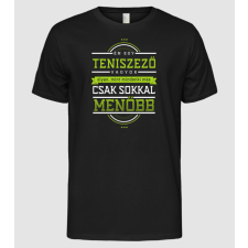 Pólómánia Menő sportoló TENISZEZŐ - Férfi Alap póló férfi póló