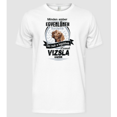 Pólómánia Minden ember egyenlő de csak a legjobbak lesznek vizsla gazdik - Férfi Alap póló