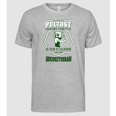 Pólómánia Minden pultost egyenlőnek teremtettek augusztus - Férfi Alap póló