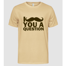 Pólómánia Mustache you a question - Férfi Alap póló