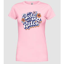 Pólómánia My Body My Rules - Női Kerek nyakú Póló női póló