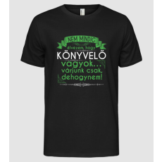 Pólómánia Nem mindig élvezem, hogy Könyvelő vagyok.. Dehogynem - Férfi Alap póló