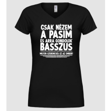 Pólómánia Nézem a pasim - Női V-nyakú Póló női póló