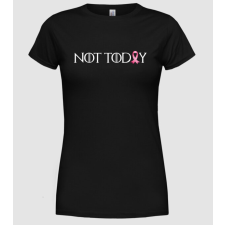 Pólómánia Not today - Női Kerek nyakú Póló női póló