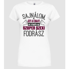 Pólómánia Sajnálom ezt a csajt lefoglalta egy szuperszexi FODRÁSZ - Női Kereknyakú Póló női póló