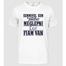 Pólómánia Semmivel sem tudsz meglepni, egy fiam van... - Férfi Alap póló