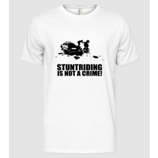 Pólómánia Stuntriding is not a crime! - Férfi Alap póló