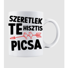 Pólómánia Szeretlek te hisztis picsa - Fehér bögre bögrék, csészék