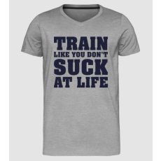 Pólómánia Train like you dont suck at life - Férfi Prémium Slim-Fit V nyakú Póló