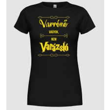 Pólómánia Varrónő vagyok nem varázsló - Női Kereknyakú Póló női póló