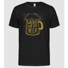 Pólómánia Wish u were beer - Férfi Alap póló férfi póló