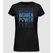 Pólómánia Women Power Nőnapra - Női Alap póló női póló