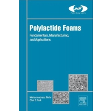  Polylactide Foams – Mohammadreza Nofar,Chul B. Park idegen nyelvű könyv