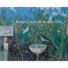  Pompeii and the Roman Villa – Carol C. Mattusch idegen nyelvű könyv