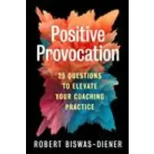  Positive Provocation: 25 Questions to Elevate Your Coaching Practice idegen nyelvű könyv