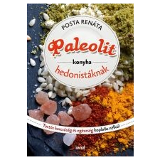  Posta Renáta: Paleolit konyha hedonistáknak gasztronómia