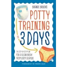  Potty Training in 3 Days – Brandi Brucks,Fredric Daum idegen nyelvű könyv