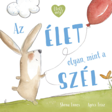 Pozsonyi Pagony Az élet olyan, mint a szél gyermek- és ifjúsági könyv
