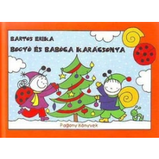 Pozsonyi Pagony Bartos Erika-Bogyó és Babóca karácsonya (Új példány, megvásárolható, de nem kölcsönözhető!) gyermek- és ifjúsági könyv