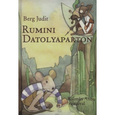 POZSONYI PAGONY KFT. / LÍRA BERG JUDIT: RUMINI DATOLYAPARTON gyermek- és ifjúsági könyv