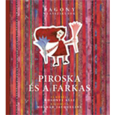 Pozsonyi Pagony Kft. Mosonyi Aliz - Piroska és a farkas gyermek- és ifjúsági könyv