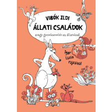 Pozsonyi Pagony Kft Vibók Ildi - Állati családok - avagy gyereknevelés az állatoknál gyermek- és ifjúsági könyv