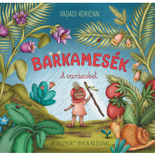 Pozsonyi Pagony Kiadó Barkamesék - A varázsbot gyermek- és ifjúsági könyv