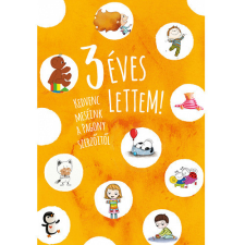 Pozsonyi Pagony Kiadó Pozsonyi Pagony - 3 éves lettem! gyermek- és ifjúsági könyv