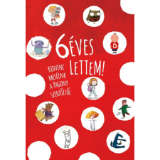 Pozsonyi Pagony Kiadó Pozsonyi Pagony - 6 éves lettem! gyermek- és ifjúsági könyv