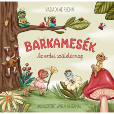 Pozsonyi Pagony Kiadó Pozsonyi Pagony - Barkamesék - Az erdei szülinap gyermek- és ifjúsági könyv