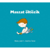 Pozsonyi Pagony Kiadó Pozsonyi Pagony - Maszat öltözik