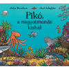 Pozsonyi Pagony Kiadó Pozsonyi Pagony - Pikó, a nagyotmondó kishal