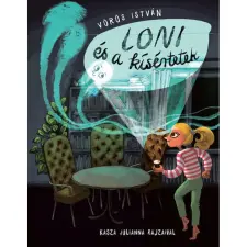 Pozsonyi Pagony Loni és a kísértetek (A) gyermek- és ifjúsági könyv