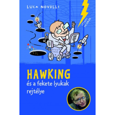 Pozsonyi Pagony Luca Novelli: Hawking és a fekete lyukak rejtélye gyermek- és ifjúsági könyv