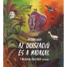 Pozsonyi Pagony Majoros Nóra: Az orrszarvú és a madarak gyermek- és ifjúsági könyv
