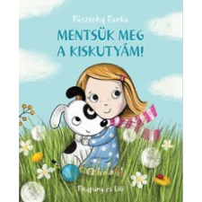 Pozsonyi Pagony Mentsük meg a kiskutyám! gyermek- és ifjúsági könyv